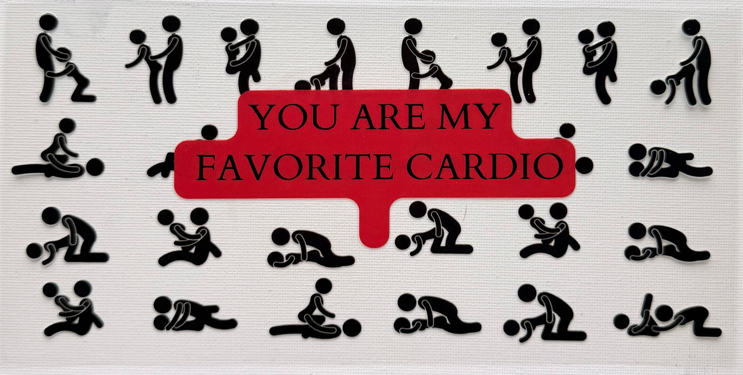 You are my favorite cardio #214