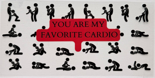 You are my favorite cardio #214