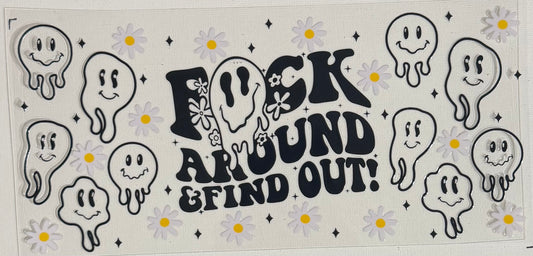 Fuck Around & Find Out 0915