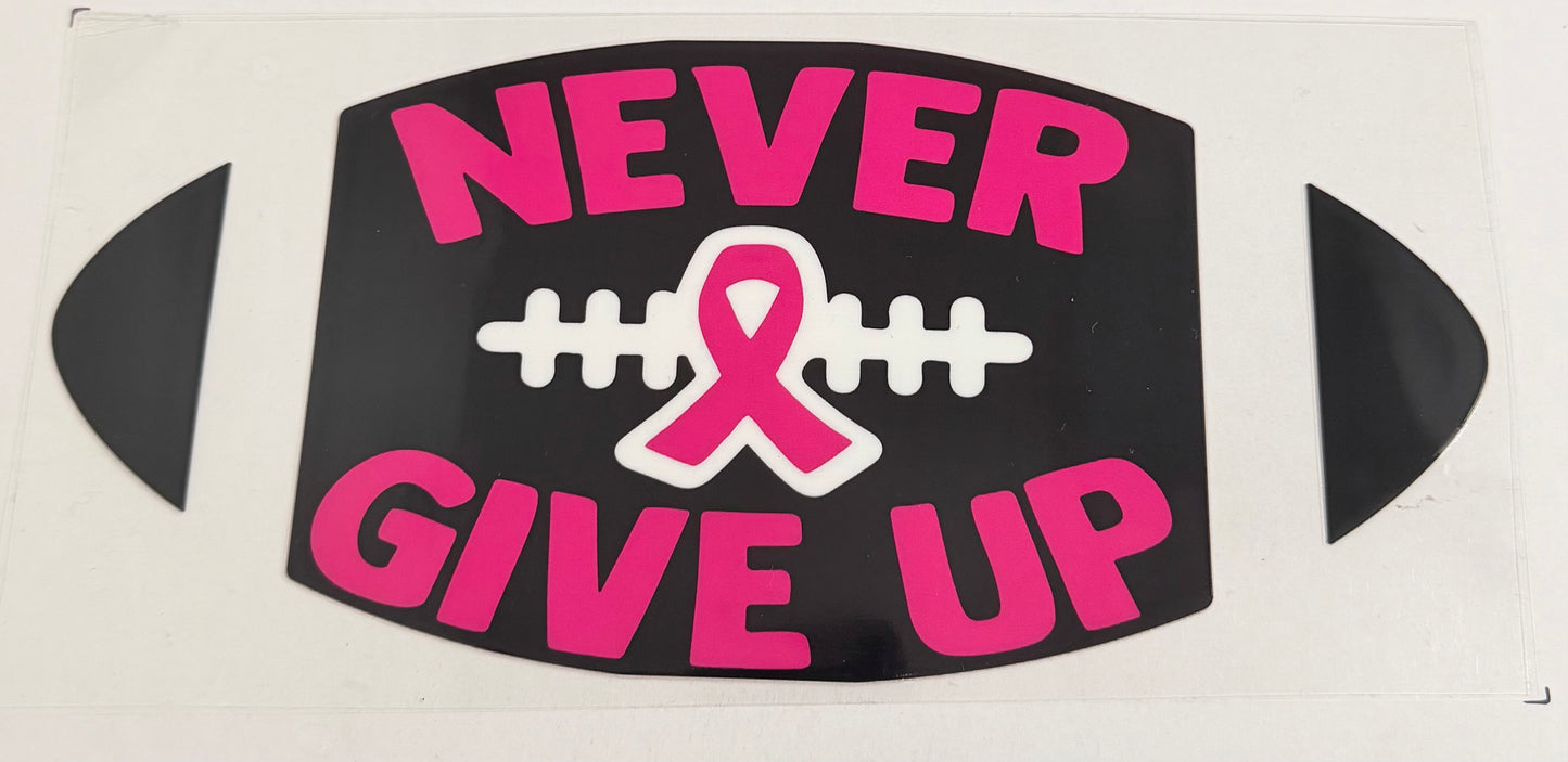 Never Give Up Pink Ribbon 0461